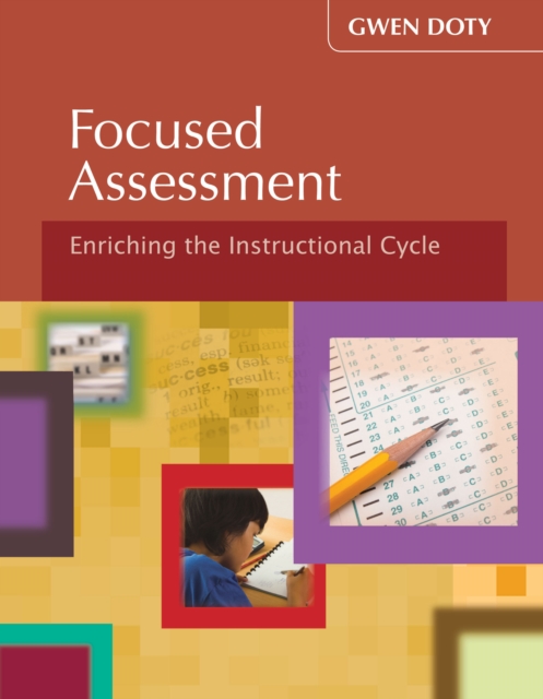 Focused Assessment : Enriching the Instructional Cycle, EPUB eBook