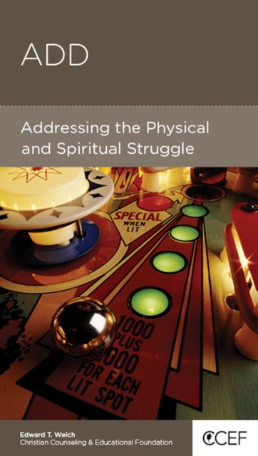 ADD : Addressing the Physical and Spiritual Struggle, EPUB eBook