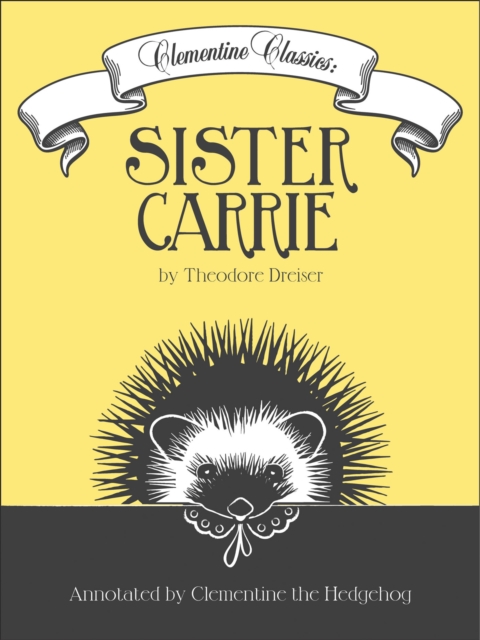 Clementine Classics: Sister Carrie, EPUB eBook