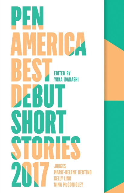 PEN America Best Debut Short Stories 2017, EPUB eBook