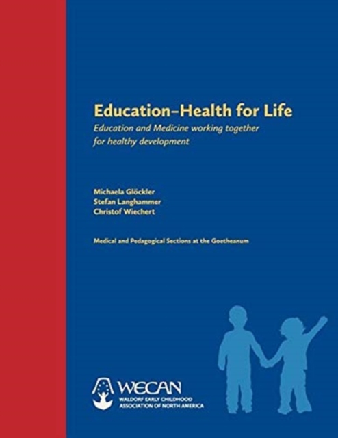 Education -- Health for Life : Education and Medicine Working Together for Healthy Development, Paperback / softback Book