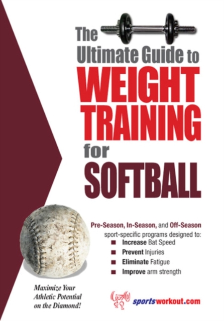The Ultimate Guide to Weight Training for Softball, EPUB eBook