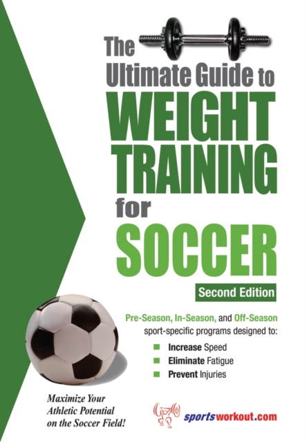 The Ultimate Guide to Weight Training for Soccer, EPUB eBook