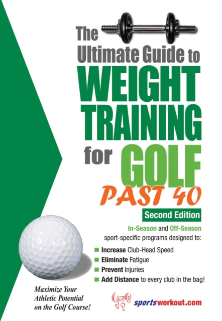 The Ultimate Guide to Weight Training for Golf Past 40, EPUB eBook