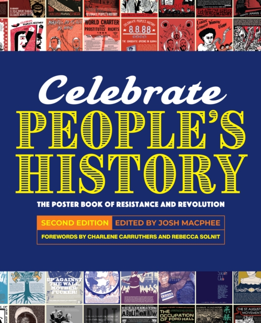 Celebrate People's History! : The Poster Book of Resistance and Revolution (2nd Edition), Hardback Book