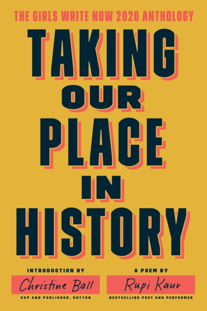 Taking Our Place in History : The Girls Write Now 2020 Anthology, EPUB eBook