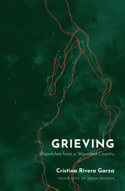 Grieving : Dispatches from a Wounded Country, EPUB eBook
