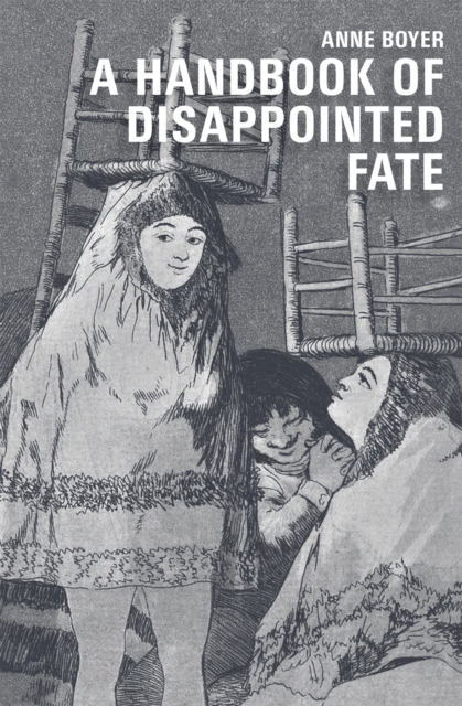 A Handbook of Disappointed Fate, Paperback / softback Book