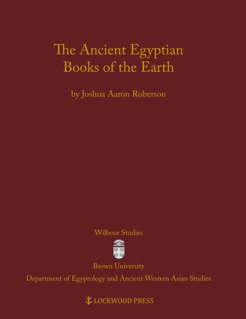 The Ancient Egyptian Books of the Earth, PDF eBook