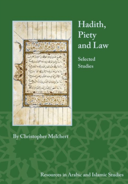 Hadith, Piety, and Law : Selected Studies, Paperback / softback Book