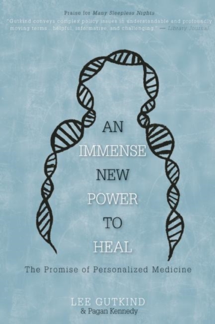 An Immense New Power to Heal : The Promise of Personalized Medicine, Paperback / softback Book