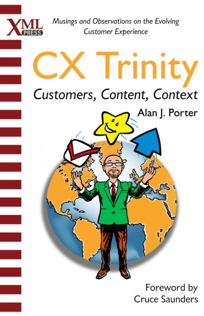 The CX Trinity : Customers, Content, and Context: Musings and Observations on the Evolving Customer Experience, EPUB eBook