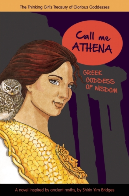 Call Me Athena : Greek Goddess of Wisdom, Hardback Book