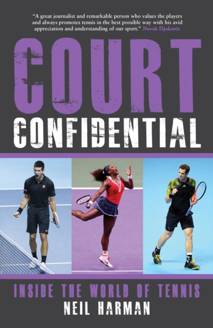 Court Confidential : Inside the World of Tennis, Paperback / softback Book