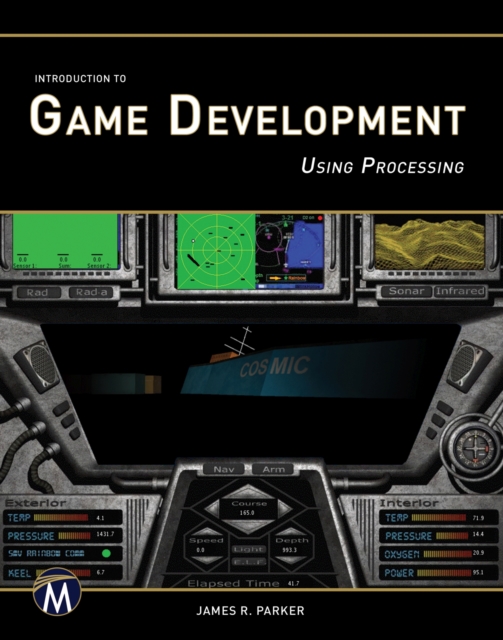 Introduction to Game Development : Using Processing, Paperback / softback Book