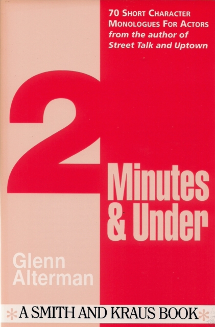 2 Minutes & Under Volume 1 : 70 Short Character Monologues for Actors, EPUB eBook