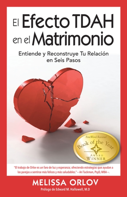 The El Efecto TDAH en el Matrimonio : Entiende y Reconstruye Tu Relacion en Seis Pasos, Paperback / softback Book