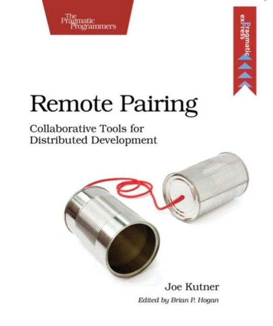 Remote Pairing, Paperback / softback Book