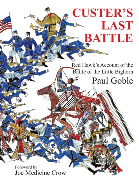 Custer's Last Battle : Red Hawk's Account of the Battle of the Little Bighorn, Hardback Book