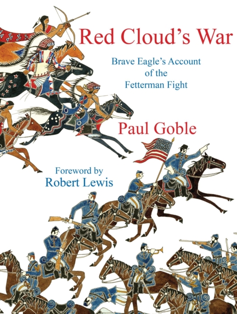 Red Cloud's War : Brave Eagle's Account of the Fetterman Fight, EPUB eBook