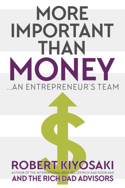 More Important Than Money : an Entrepreneur’s Team, Paperback / softback Book
