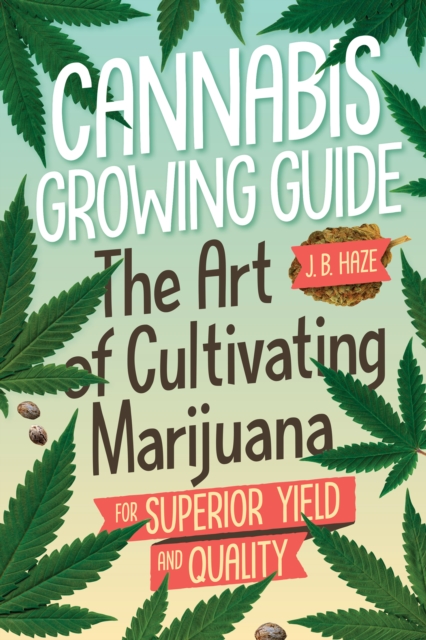 Cannabis Growing Guide, Paperback / softback Book