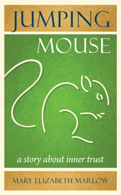 Jumping Mouse : A Story About Inner Trust, Paperback / softback Book