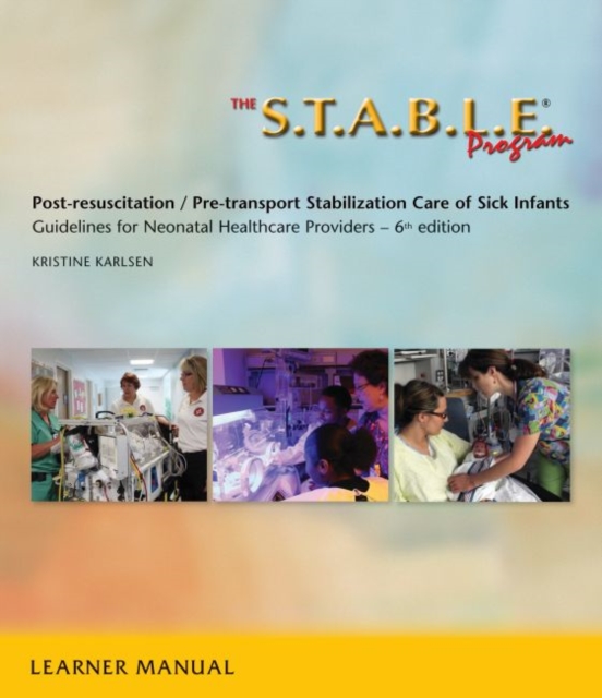 The S.T.A.B.L.E. Program:  Learner Manual, Paperback / softback Book