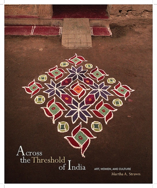 Across the Threshold of India : Art, Women, and Culture, Hardback Book