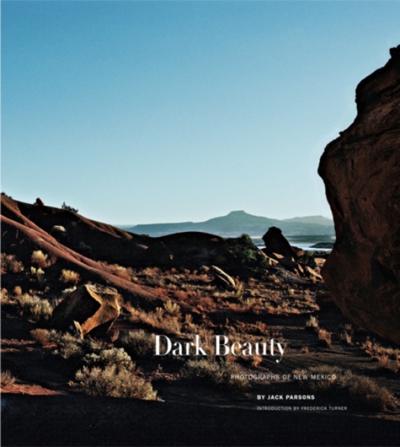 Dark Beauty : Photographs of New Mexico, Hardback Book