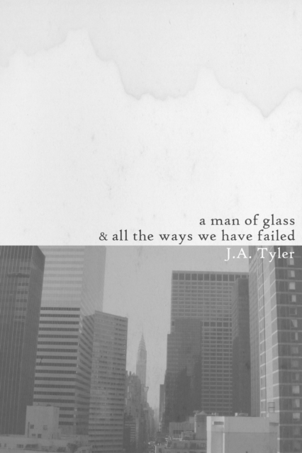 A Man of Glass & All the Ways We Have Failed, EPUB eBook