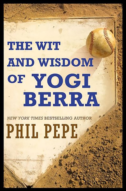 The Wit and Wisdom of Yogi Berra, EPUB eBook