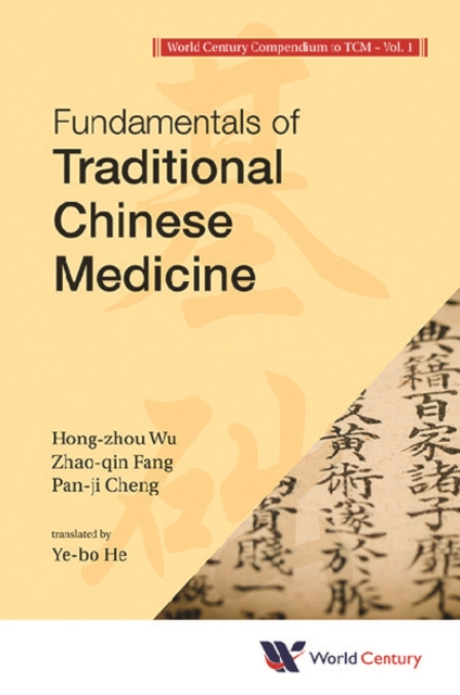 World Century Compendium To Tcm - Volume 1: Fundamentals Of Traditional Chinese Medicine, EPUB eBook