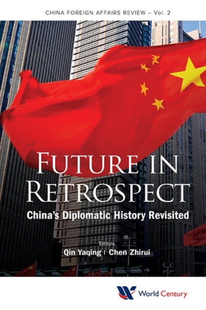 Future In Retrospect: China's Diplomatic History Revisited, EPUB eBook
