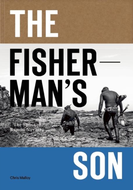The Fisherman's Son : The Spirit of Ramon Navarro, Paperback / softback Book
