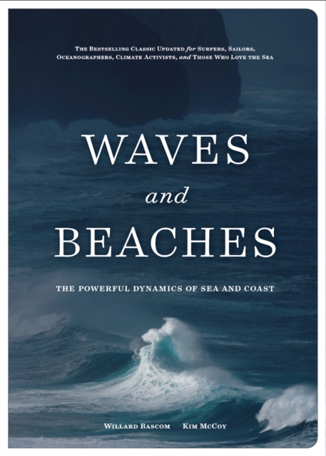 Waves and Beaches : The Powerful Dynamics of Sea and Coast, Hardback Book