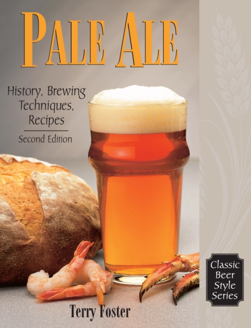 Pale Ale, Revised : History, Brewing, Techniques, Recipes, EPUB eBook