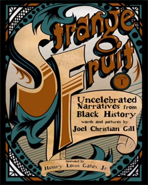 Strange Fruit, Volume I : Uncelebrated Narratives from Black History, Paperback / softback Book