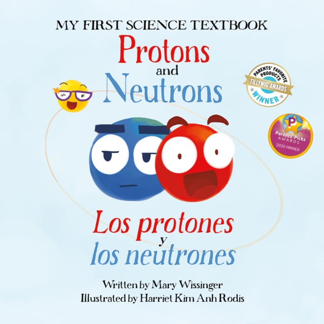 Protons and Neutrons / Los Protones Y Los Neutrones, Book Book