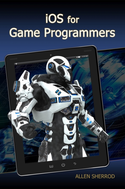 iOS for Game Programmers, Paperback / softback Book
