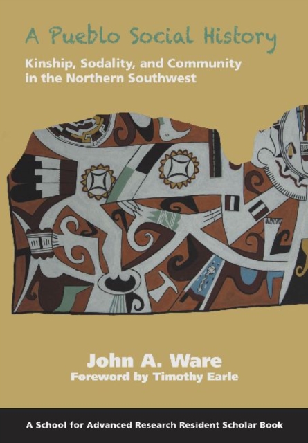 A Pueblo Social History : Kinship, Sodality, and Community in the Northern Southwest, Paperback / softback Book
