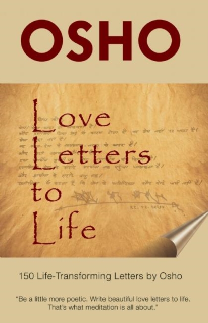 Love Letters to Life : 150 Life-Transforming Letters by Osho, Hardback Book