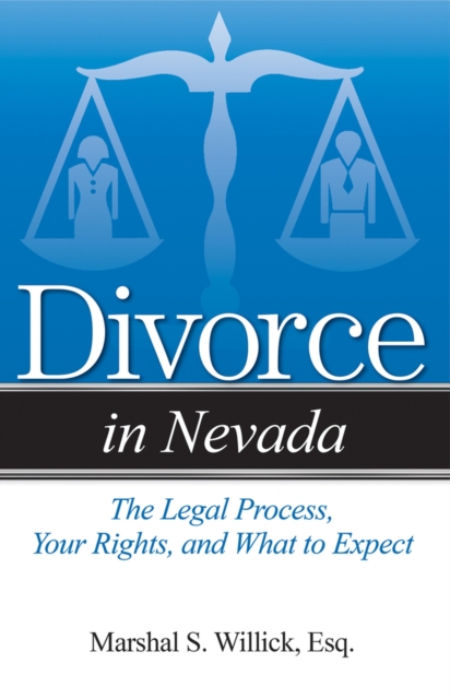 Divorce in Nevada : The Legal Process, Your Rights, and What to Expect, Paperback / softback Book