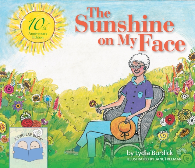 The Sunshine on My Face : A Read-Aloud Book for Memory-Challenged Adults, 10th Anniversary Edition, PDF eBook