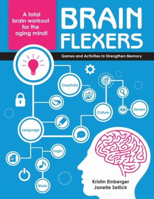Brain Flexers : Games and Activities to Strengthen Memory, Paperback / softback Book