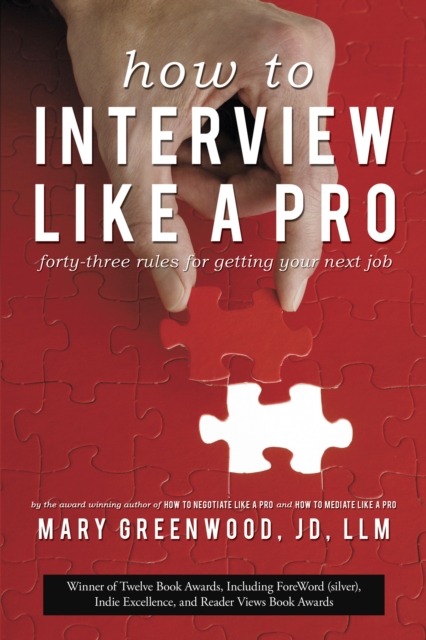 How to Interview Like a Pro : Forty-Three Rules for Getting Your Next Job, EPUB eBook