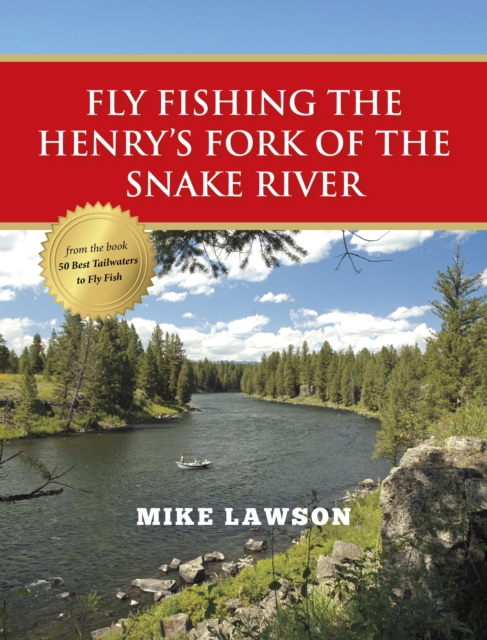 Fly Fishing the Henry's Fork of the Snake River, EPUB eBook