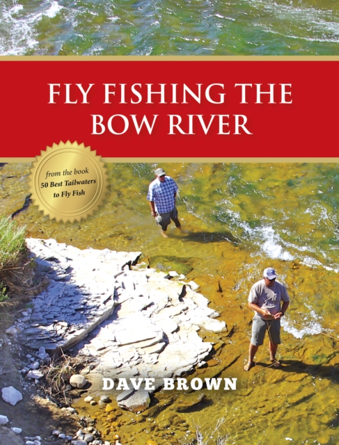 Fly Fishing the Bow River, EPUB eBook