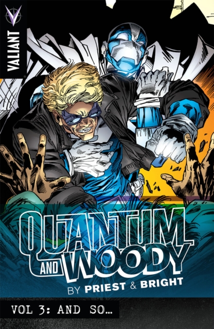 Quantum and Woody by Priest & Bright Volume 3 : And So…, Paperback / softback Book