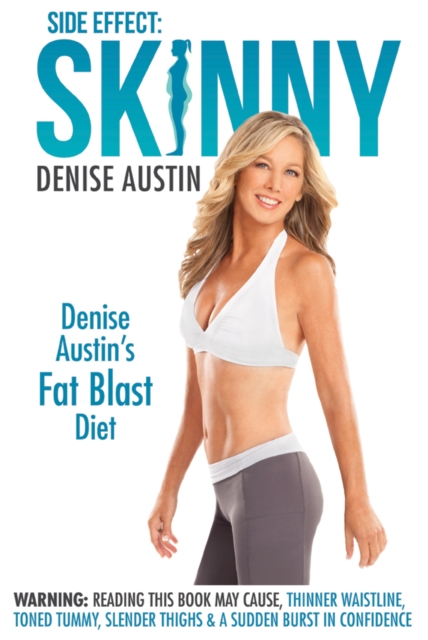 Side Effect: Skinny : Denise Austin's Fat Blast Diet, EPUB eBook